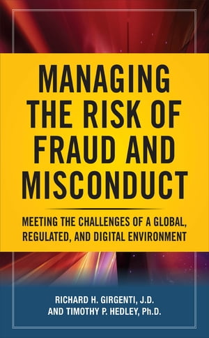 Managing the Risk of Fraud and Misconduct (PB)【電子書籍】 Richard H. Girgenti