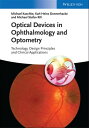 Optical Devices in Ophthalmology and Optometry Technology, Design Principles and...