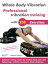Whole Body Vibration. Professional vibration training with 250 Exercises. Optimal training results for healing back pain, skin tightening, cellulite treatment, body shapingġŻҽҡ[ Siegfried Schmidt ]