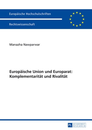 Europaeische Union und Europarat: Komplementaritaet und Rivalitaet