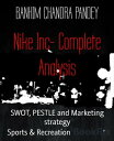 Nike Inc- Complete Analysis SWOT, PESTLE and Mar