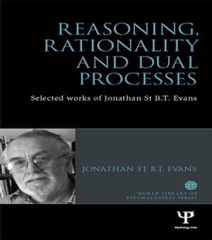 Reasoning, Rationality and Dual Processes