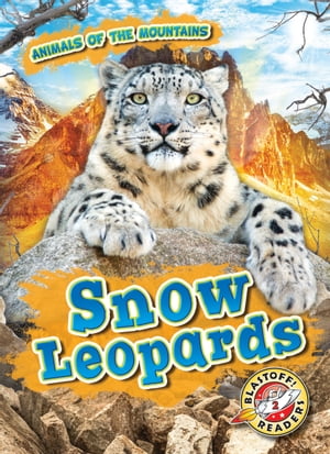 Snow Leopards【電子書籍】[ Lindsay Shaffer ]