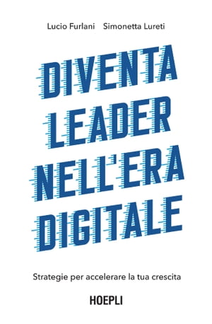 Diventa leader nell'era digitale Strategie per a