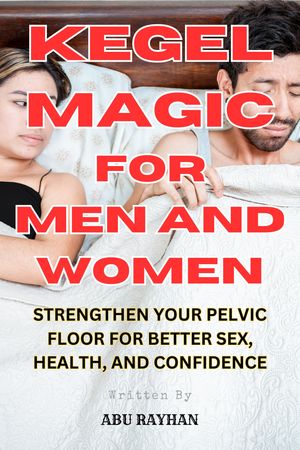Kegel Magic for Men and Women