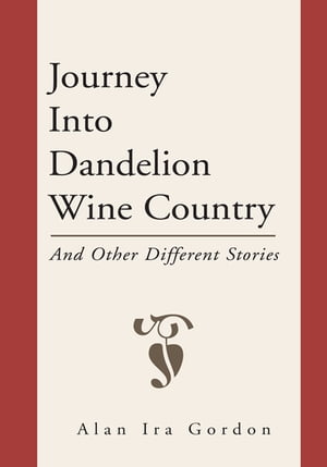 Journey into Dandelion Wine Country