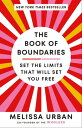 The Book of Boundaries Set the Limits That Will Set You Free