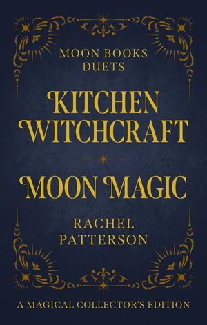 Kitchen Witchcraft & Moon Magic