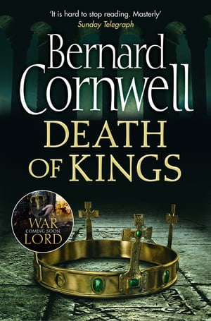 Death of Kings (The Last Kingdom Series, Book 6)