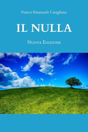 Il Nulla - Nuova Edizione【電子書籍】 Franco Emanuele Carigliano