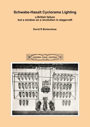 Schwabe-Hasait Cyclorama Lighting: a British failure but a window on a revolution in stagecraft