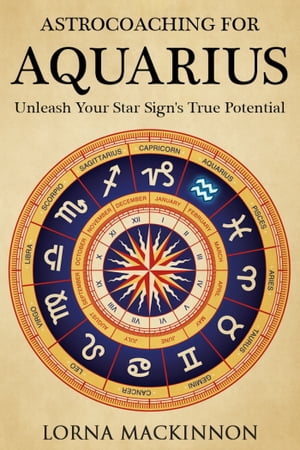 AstroCoaching For Aquarius: Unleash Your Star Sign's True Potential