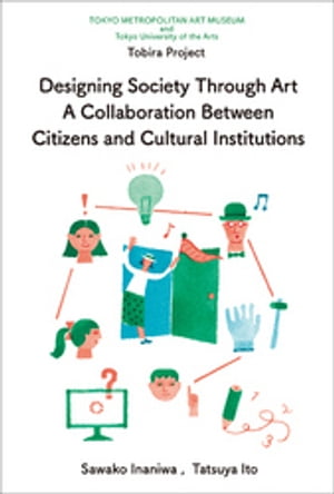 Designing Society Through Art A Collaboration Between Citizens and Cultural Institutions