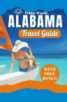 ALABAMA TRAVEL GUIDE All You Need to Know【電子書籍】[ Debby Cruz ]