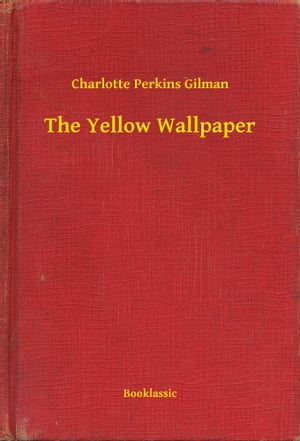 The Yellow Wallpaper