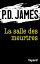 La salle des meurtresŻҽҡ[ P.D. James ]