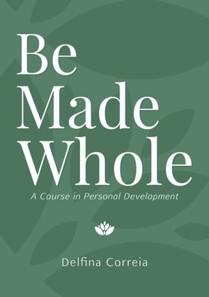 ŷKoboŻҽҥȥ㤨Be Made Whole: A Course in Personal DevelopmentŻҽҡ[ Delfina Correia ]פβǤʤ374ߤˤʤޤ