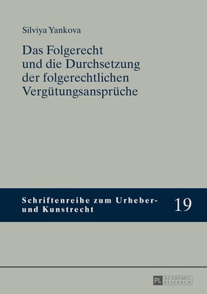 Das Folgerecht und die Durchsetzung der folgerechtlichen Verguetungsansprueche