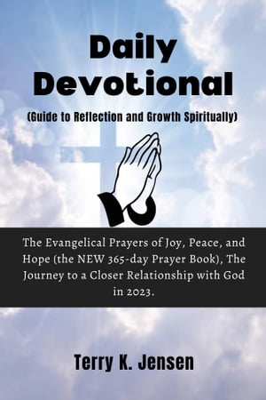 DAILY DEVOTIONAL (Guide to Reflection and Growth Spiritually)