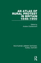 An Atlas of Rural Protest in Britain 1548-1900【電子書籍】