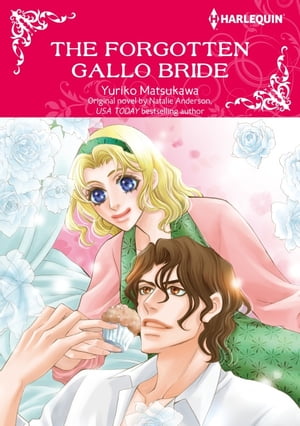 THE FORGOTTEN GALLO BRIDE Harlequin Comics【電子書籍】[ Natalie Anderson ]