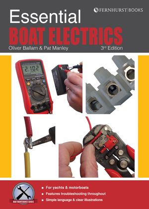 Essential Boat Electrics Carry Out Electrical Jobs On Board Properly & Safely【電子書籍】[ Olive..