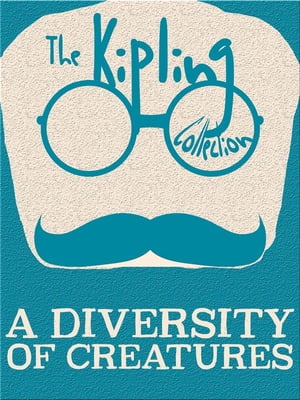 ŷKoboŻҽҥȥ㤨A Diversity of CreaturesŻҽҡ[ Rudyard Kipling ]פβǤʤ146ߤˤʤޤ
