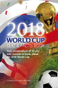 The 2018 World Cup Quiz ＆ Facts Book Everything you ever wanted to know about the 2018 World Cup【電子書籍】[ Javad Movahedi ]