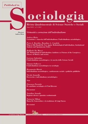 The Methodological Individualism Antidotes to Poisons of the Conspiracy. Theory of History and society Published in Sociologia n. 2/2015. Rivista quadrimestrale di Scienze Storiche e Sociali. Virtuosit? e corruzione dell'individualismo