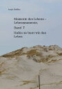 Momente des Lebens - Lebensmomente Band 7 Haiku so bunt wie das Leben【電子書籍】 Antje Steffen