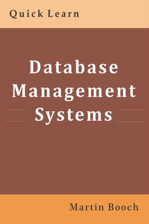 Database Management Systems Quick Learn【電子書籍】[ Gayatri Patel ]