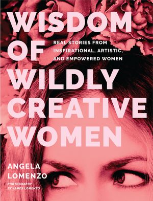 Wisdom of Wildly Creative Women