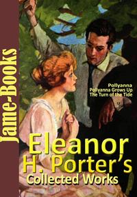 Eleanor H. Porter’s Collected Works【電子