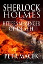 ŷKoboŻҽҥȥ㤨Sherlock Holmes and Hitler's Messenger of DeathŻҽҡ[ Petr Macek ]פβǤʤ908ߤˤʤޤ