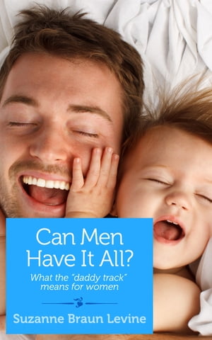 Can Men Have It All?