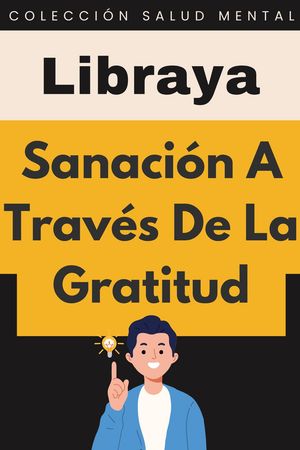 Sanación A Través De La Gratitud