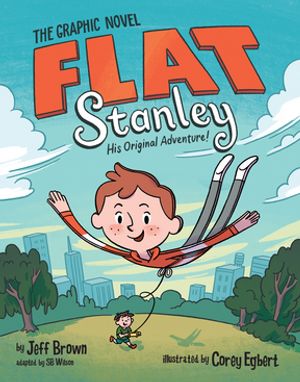 Flat Stanley: The Graphic Novel His Original Adventure!【電子書籍】[ Jeff Brown ]
