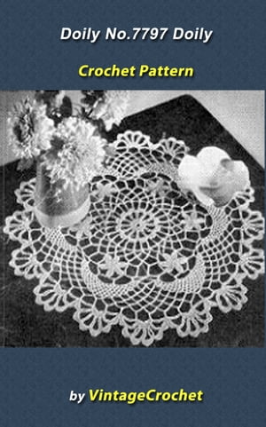 Doily No.7797 Vintage Crochet Pattern eBookŻҽҡ[ Vintage Crochet ]