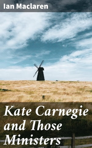 Kate Carnegie and Those Ministers【電子書籍