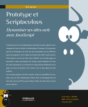 Prototype et Scriptaculous Dynamiser ses sites web avec JavaScript