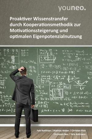 youneo Proaktiver Wissenstransfer durch Kooperationsmethodik zur Motivationssteigerung und optimalen Eigenpotenzialnutzung