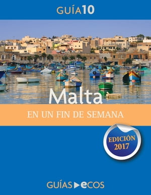 Malta. En un fin de semana【電子書籍】[ Varios autores ]