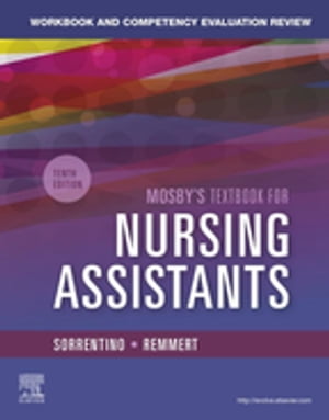Workbook and Competency Evaluation Review for Mosby's Textbook for Nursing Assistants - E-Book