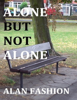Alone But Not Alone