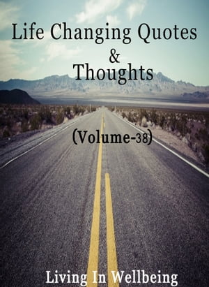 Life Changing Quotes & Thoughts (Volume-38)