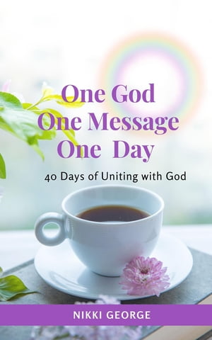 One God, One Message, One Day【電子書籍】[ Nikki George ]
