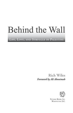 Behind the Wall: Life, Love, and Struggle in Palestine