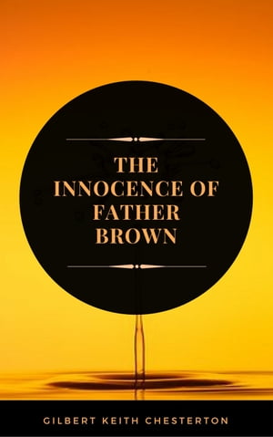 The Innocence of Father Brown (ArcadianPress Edi