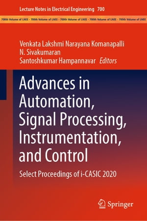 Advances in Automation, Signal Processing, Instrumentation, and Control Select Proceedings of i-CASIC 2020