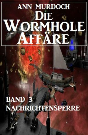 ŷKoboŻҽҥȥ㤨Die Wormhole-Aff?re - Band 3 NachrichtensperreŻҽҡ[ Ann Murdoch ]פβǤʤ437ߤˤʤޤ